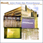 Mozaik - Live frtom the Powerhouse